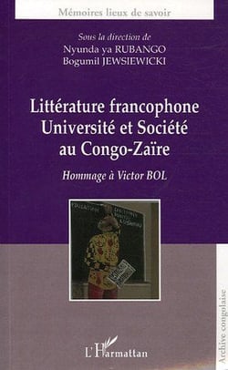 Littérature francophone : Université et société au Congo-Zaïre - Hommage à Victor BOL