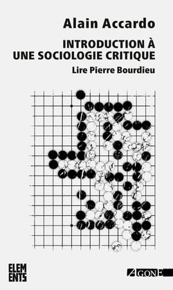 Introduction à une sociologie critique - lire Pierre Bourdieu (4e édition)