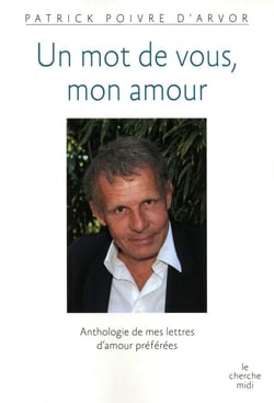 Un mot de vous, mon amour - anthologie de mes lettres d'amour préférées