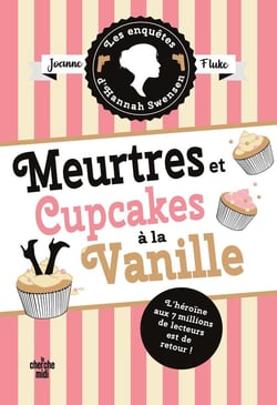 Les enquêtes d'Hannah Swensen Tome 15 : Meurtres et cupcakes à la vanille