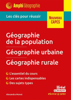 Géographie de la population, géographie urbaine, géographie rurale : Les clés pour réussir