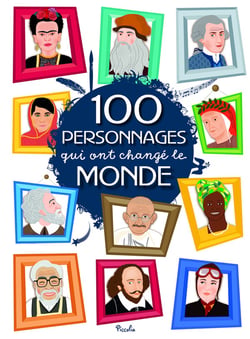 100 personnages - qui ont changé le monde
