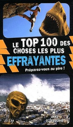 Le top 100 des choses les plus effrayantes