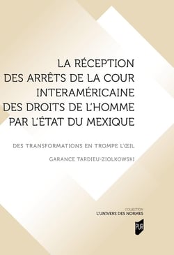 La réception des arrêts de la Cour interaméricaine des droits de l'homme par l'État du Mexique