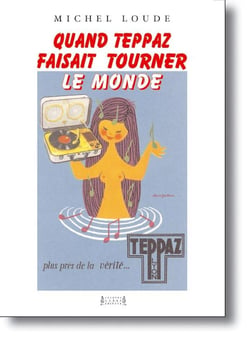 Quand Teppaz faisait tourner le monde
