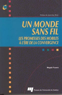 Un monde sans fil - les promesses des mobiles à l'ère de la convergence