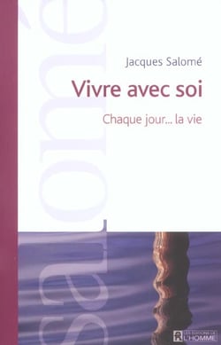 Vivre avec soi - chaque jour... la vie