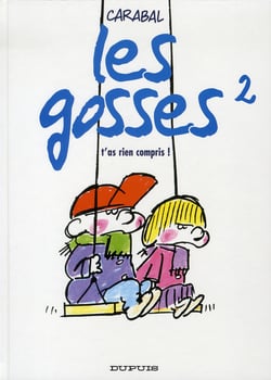 Les gosses Tome 2 - t'as rien compris