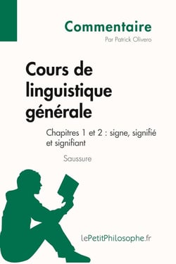 Cours de linguistique générale de Saussure - chapitres 1 et 2 - signe, signifié et signifiant