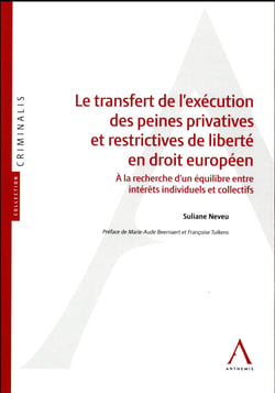 LE TRANSFERT DE L'EXÉCUTION DES PEINES PRIVATIVES ET RESTRICTIVES DE LIBERTÉ EN