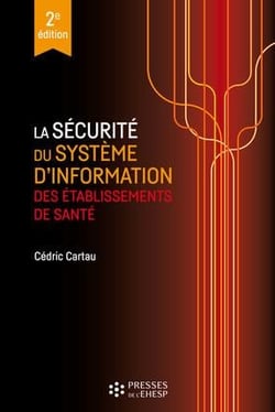 La sécurité du système d'information des établissements de santé (2e édition)