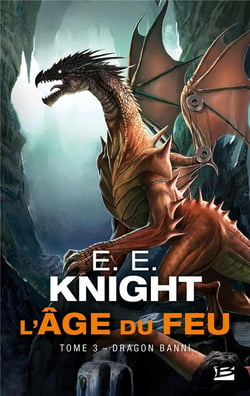 L'âge du feu Tome 3 : dragon banni
