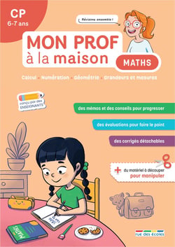 Mon prof à la maison : Maths : CP - Calcul - numération - géométrie - grandeurs et mesures