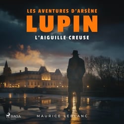Arsène Lupin - l'aiguille creuse