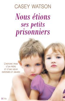 Nous étions ses petits prisonniers