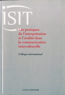 Les pratiques de l'interprétation et l'oralité dans la communication interculturelle - colloque international