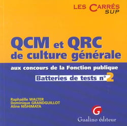 Qcm et qrc de culture generale aux concours de la fonction publique. tome 2.