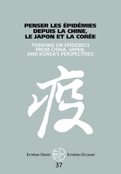 Extrême Orient extrême Occident : penser les épidemies depuis la Chine, le Japon et la Corée