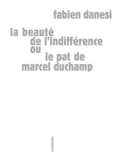 Le pat de Marcel Duchamp ou la beauté de l'indifférence