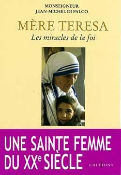 Mère Teresa ou les miracles de la foi