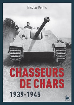 Les chasseurs de chars : 1939-1945