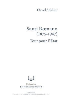 Santi Romano (1875-1947) : Tout pour l'État