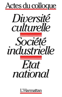 Diversité culturelle : Société industrielle - Etat national