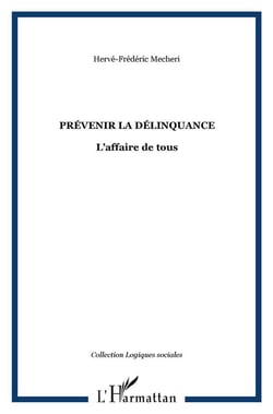 PRÉVENIR LA DÉLINQUANCE : L'affaire de tous