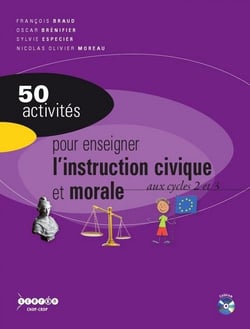 50 activités pour enseigner l'instruction civique et morale aux cycles 2 et 3