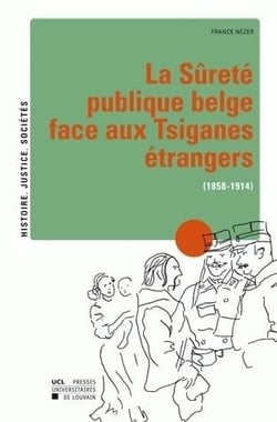 La sûreté publique belge face aux tsiganes étrangers, (1858-1914)