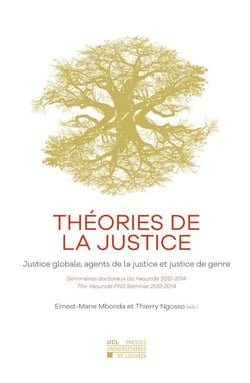 Théories de la justice - justice globale, agents de la justice et justice de genre