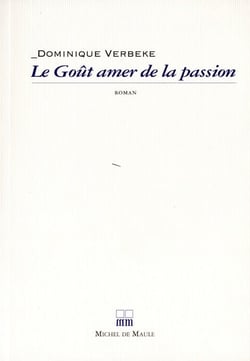 Le goût amer de la passion