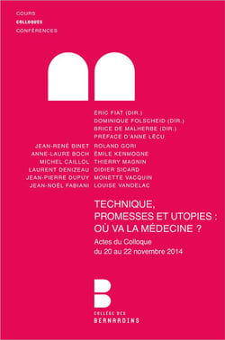 Technique, promesse et utopie - où va la médecine ?