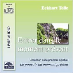 ENTRER DANS MOMENT PRESENT : (LIVRE+ CD AUDIO)