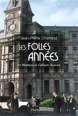 Les folles années Tome 2 : Mathieu et l'affaire Aurore