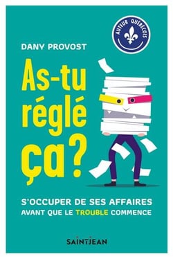 As-tu réglé ça ? s'occuper de ses affaires avant que le trouble commence