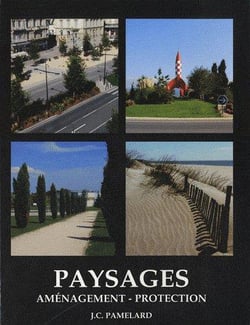 PAYSAGES. AMENAGEMENT - PROTECTION, EDITION 2012
