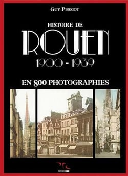 Histoire de rouen 1900-1939 - t.2