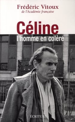 Céline - l'homme en colère