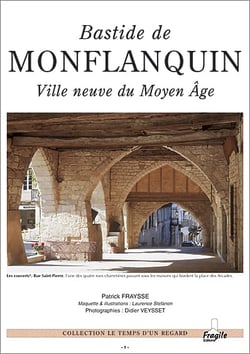 Bastide de monflanquin, ville neuve du moyen age