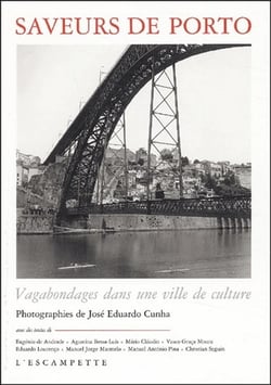 Saveurs de Porto - vagabondages dans une ville de culture