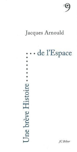 UNE BREVE HISTOIRE : une brève histoire... de l'espace
