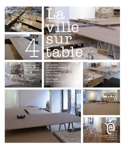 La ville sur table - l'expériences et dispositifs sensibles de l'urbain