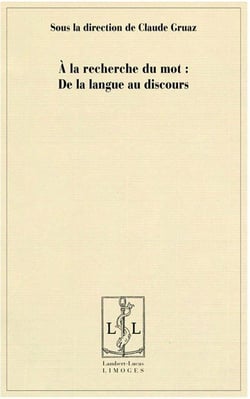 À la recherche du mot : de la langue au discours