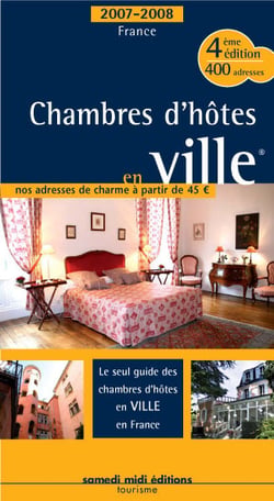 Villes et villages en chambres d'hôtes (édition 2007/2008)