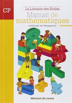 La méthode de Singapour : manuel de mathématiques - CP - manuel de cours