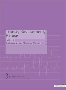 CAHIERS D'AMBRONAY Tome 3 : transe, ravissement, extase