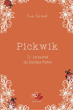 Pickwik Tome 0 - le journal du docteur Potvin