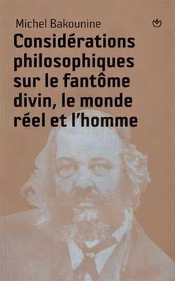 Considérations philosophiques sur le fantôme divin, le monde réel et l'Homme