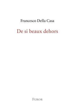 De si beaux dehors